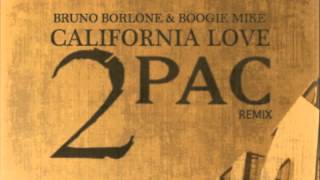 2pac - California Love (Bruno Borlone & Boogie Mike Remix)