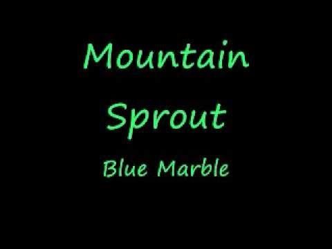 Mountain Sprout - Blue Marble