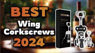 Top Best Wing Corkscrews in 2024 & Buying Guide - Must Watch