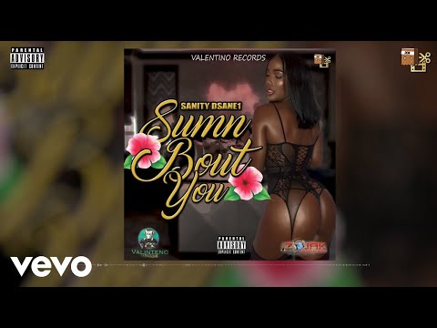 Sanity Dsane1 - Sumn About You (Official Audio)