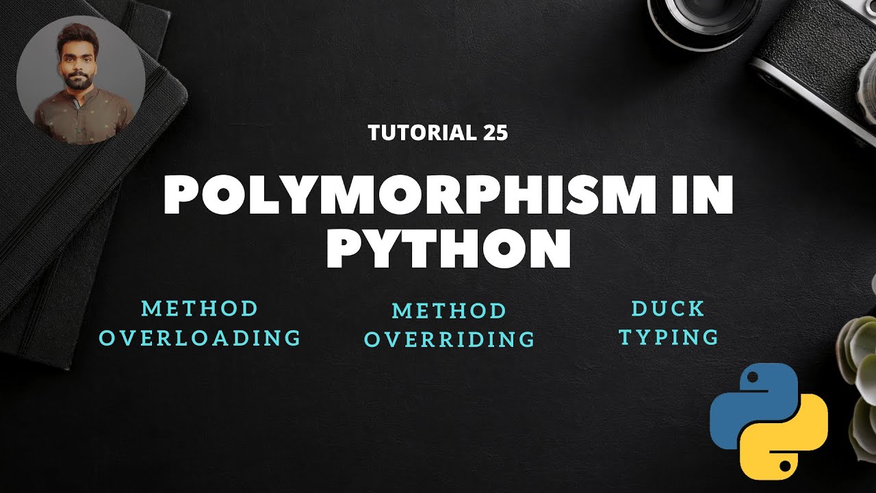 Tutorial 25 : Polymorphism in Python || Method Overloading || Method Overriding || Duck Typing