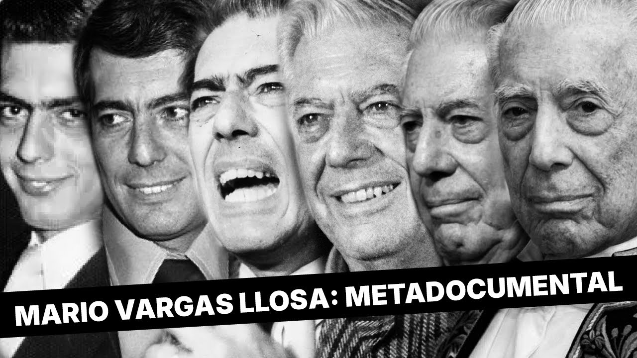 Metadocumental de Mario Vargas Llosa: La vida está hecha para traicionarse