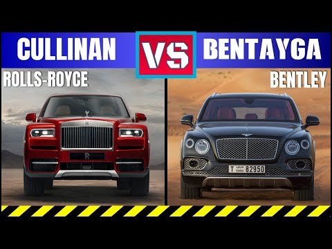 2018 ROLLS-ROYCE CULLINAN VS 2018 BENTLEY BENTAYGA MOST LUXURIOUS  SUVS IN THE WORLD