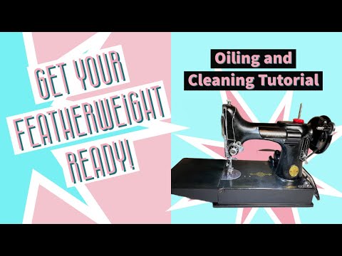 Featherweight Oiling and Maintenance-Getting Your Featherweight Ready!-#sewingmachine