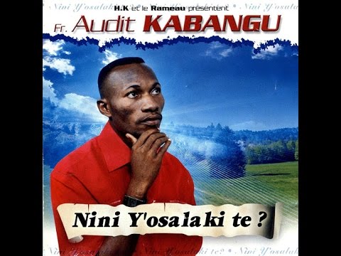 Audit Kabangu - Nini Yo Osalaki Te (album complet)