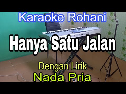 HANYA SATU JALAN | NADA PRIA | KARAOKE ROHANI | LAGU PANTEKOSTA LAMA |