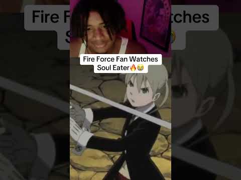 Fire Force Fan Watches Soul Eater For The First Time🔥