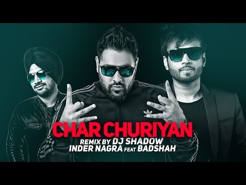 Chaar Churiyan Remix | Inder Nagra Ft.Badshah | DJ Shadow | Latest Punjabi Songs 2016