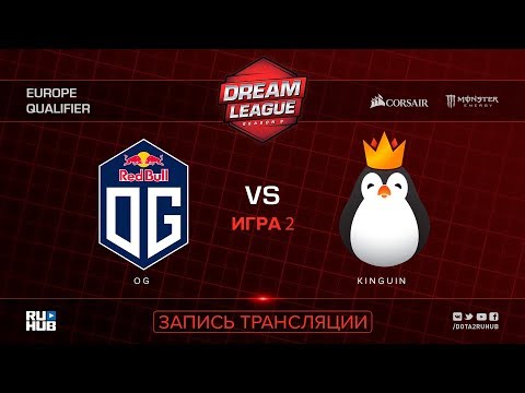 OG vs Kinguin, DreamLeague EU Qualifier, game 2 [Lum1Sit, LighTofHeaveN]
