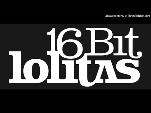 16 Bit Lolita's - 16 Bit Lolita's