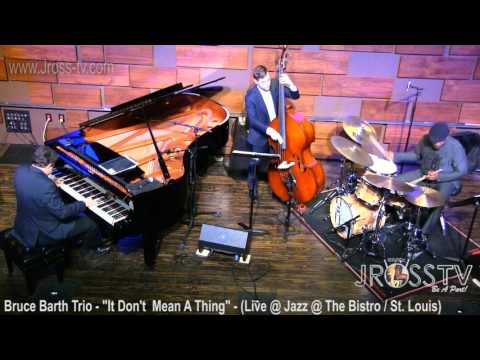 James Ross @ Bruce Barth - "It Don't Mean A Thing, If It Ain't Got That Swing" www.Jross-tv.com