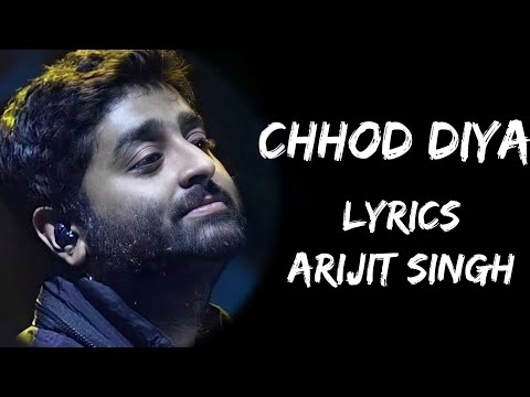 Chhod Diya Wo Raasta Jis Raaste Se Tum The Guzrein Full Song (Lyrics) - Arijit Singh | Lyrics Tube