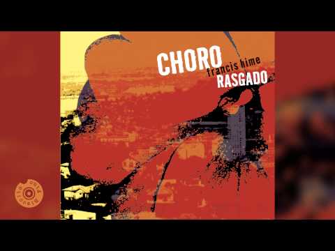 Choro Rasgado - Francis Hime