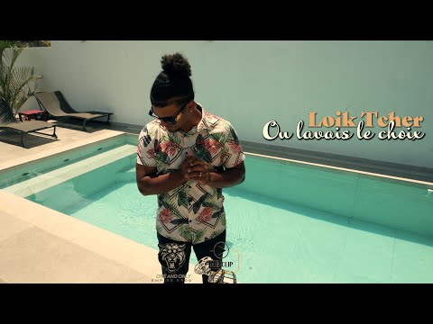 Loik TCHER - Ou lavais le choix - CLIP OFFICIEL