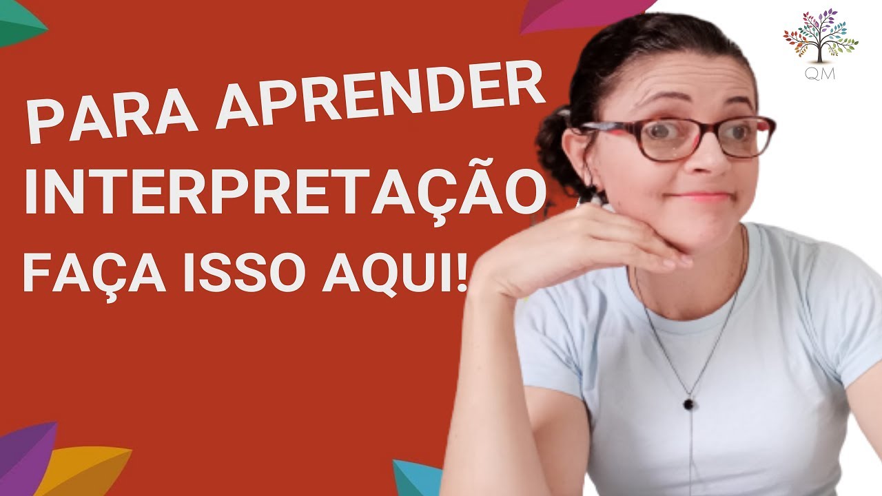 SEM ISSO É IMPOSSÍVEL APRENDER INTERPRETAÇAO DE TEXTO