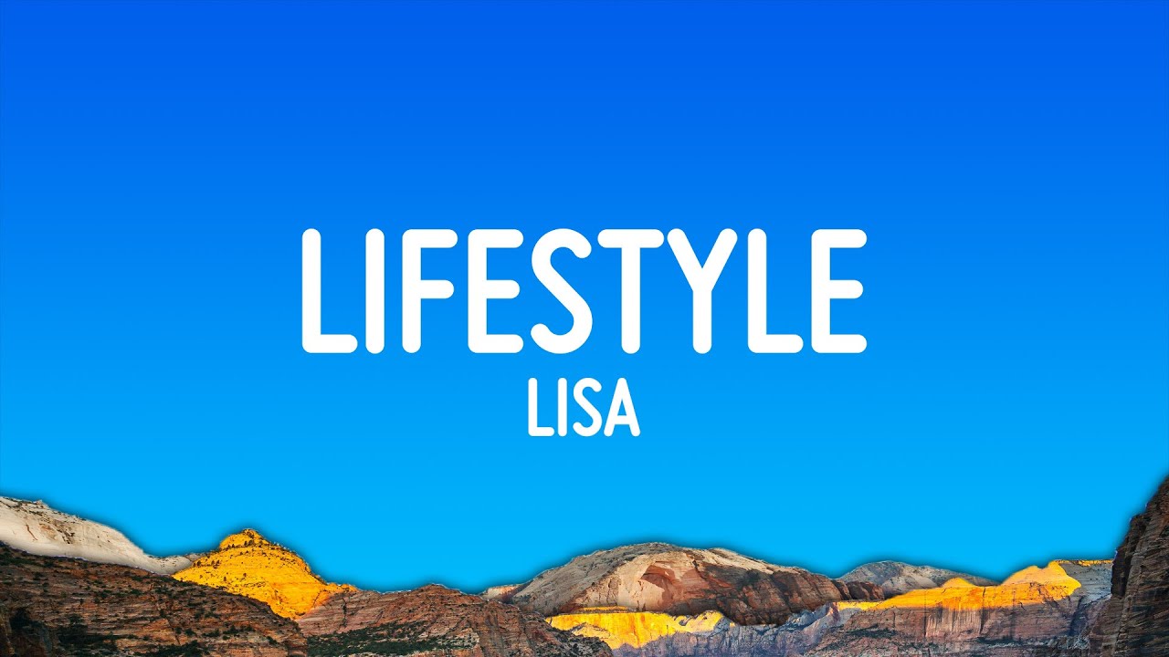 LISA - Lifestyle (Lyrics)
