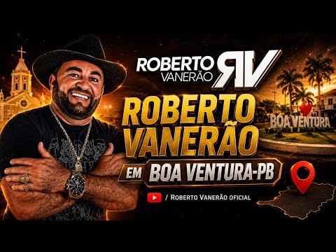 Roberto Vanerão em Boa ventura-PB show completo HD Repertório Atualizado jul26 