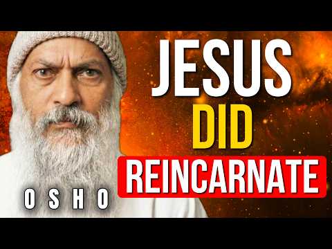 JESUS DID REINCARNATE: The Church is Lying (The Truth That Ends All Religions) | Osho