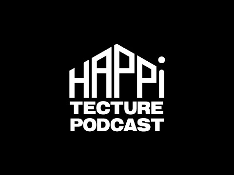 Happitecture Episode 4 DerekLee Pt02