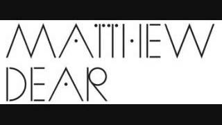Matthew Dear - Death To Feelers