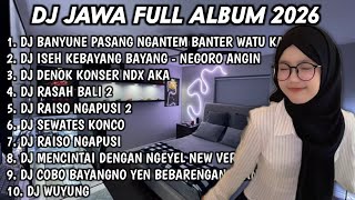 Download lagu DJ JAWA FULL ALBUM TERBARU 2026 DJ BANYUNE PASANG NGANTEM BANTER WATU KARANG - LAUT KIDUL, DJ DENOK mp3