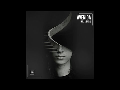 Moli & Ever-L  -  Avenida (Original Mix)