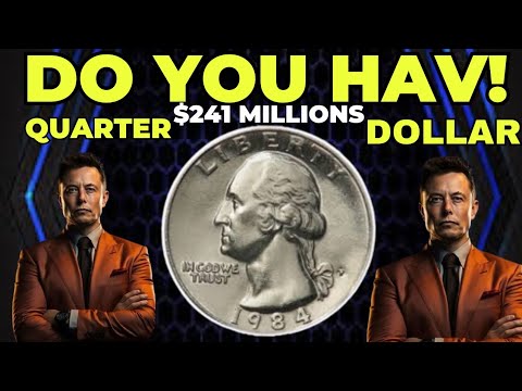 "1984-P Quarter Worth $241 Million? Unveiling the Truth Behind the Viral Claim!"