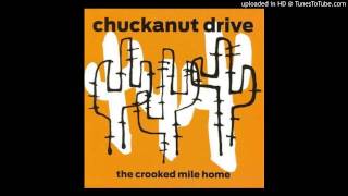 Chuckanut Drive - Ain't Much Action
