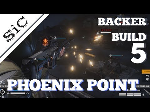 A SiC Play: Phoenix Point Backer Build 5 - #2: Second Incursion
