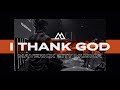 I Thank God - Maverick City Música (DRUM COVER) [LIVE]