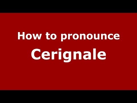 How to pronounce Cerignale (Italian/Italy) - PronounceNames.com