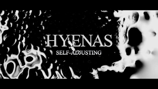 HYENAS - Self-Adjusting (Official Video)