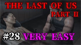 【The Last of Us Part 2】じっくり浸る切ない戦いVERY EASY Part28