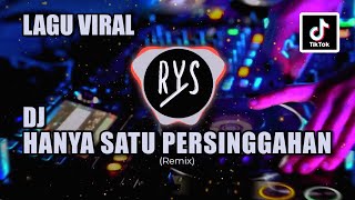 Download lagu DJ HANYA SATU PERSINGGAHAN - IKLIM (RYS REMIX) TIK TOK VIRAL 2022 | LAGU REMIX FULL BASS mp3