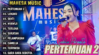Download lagu PERTEMUAN 2 SABILA PERMATA FT FARIS KENDANG | MAHESA MUSIC FULL ALBUM | DANGDUT KOPLO TERBARU mp3