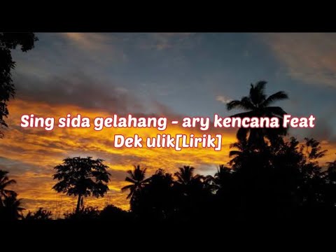 Sing sida gelahang - ary kencana feat dek ulik[Lirik] cover by sandya musik bali // balimusic
