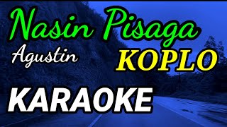 Download lagu AGUSTIN KARAOKE KOPLO ,NASIN PISAGA mp3