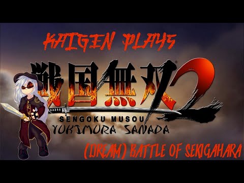 Samurai Warriors 2 Part 6 - Yukimura Sanada - (Dream) Battle of Sekigahara