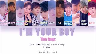 THE BOYZ(더보이즈) – I&#39;M YOUR BOY (Lyrics) [Color Coded +  HAN/ROM/ENG)