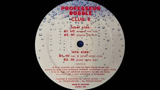 Professeur Bubble - Club 6 - LO (Original Mix) - (1995)