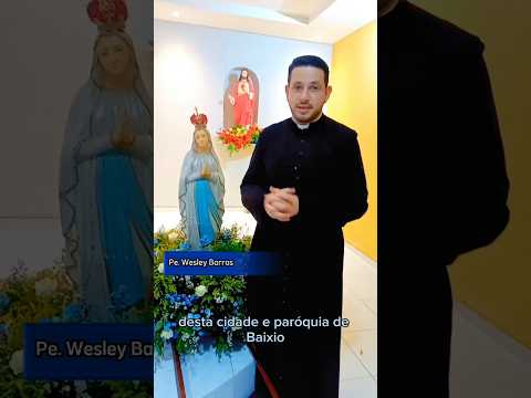 mensagem de Agradecimento do Padre Wesley Barros aos Paroquianos de Baixio-CE