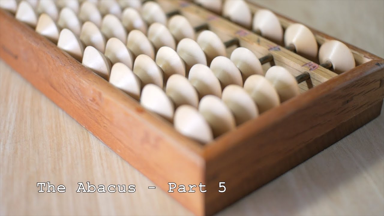 The Abacus - Part 5