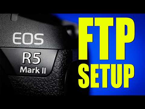 Canon R5 Mark II FTP Transfer Setup - BYU Photo