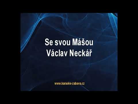 Se svou Mášou - Václav Neckář Karaoke tip