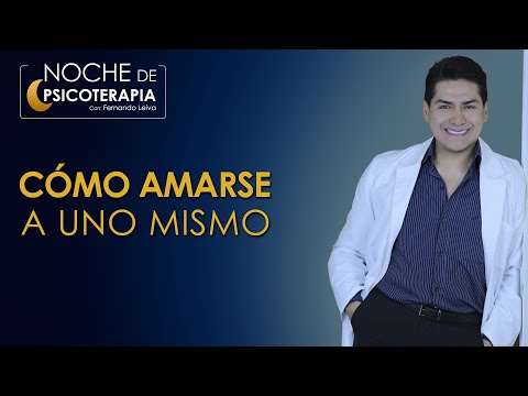 CÓMO AMARSE A UNO MISMO - Psicólogo Fernando Leiva (Programa educativo de contenido psicológico)