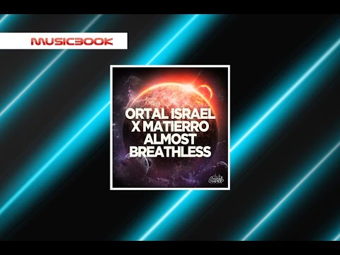 Almost Breathless - Ortal Israel x Matierro