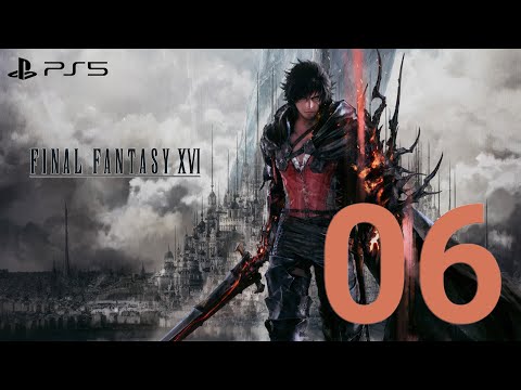 FINAL FANTASY 16 PS5 Walkthrough Gameplay Part 6 - (FULL GAME)