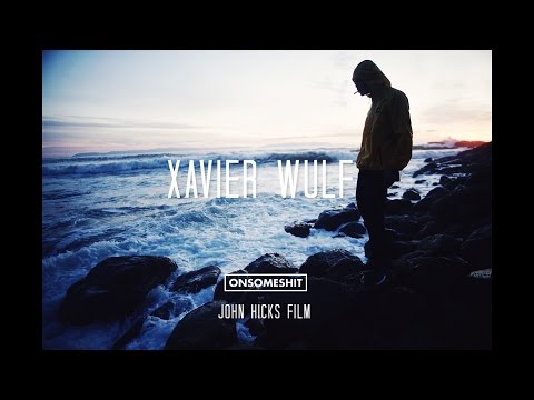 XAVIER WULF - ONSOMESHIT