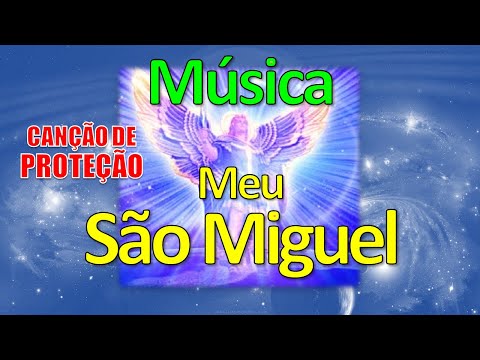 Música: Meu São Miguel Arcanjo - Proteção