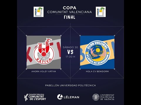 Final femenina Copa Comunitat Valenciana | Hola CV Benidorm - AHORA Voley Xàtiva